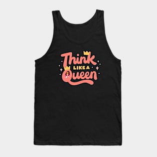 Think like queen, motivation text Tank Top